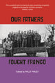 Book cover of: Our Fathers Fought Franco. By: Willy Maley