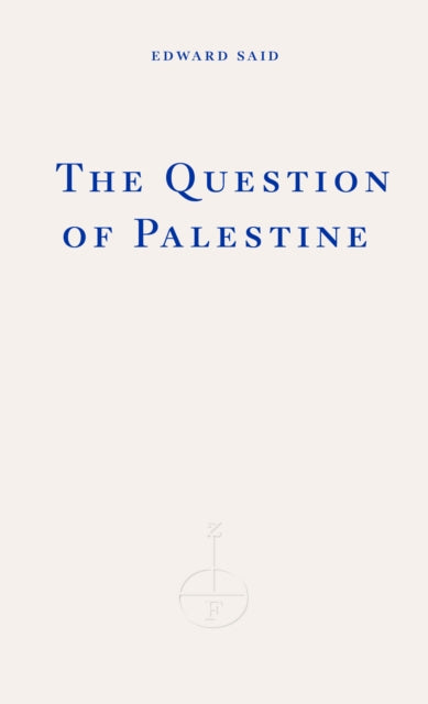 Question of Palestine 9781804271353 Edward W. Said