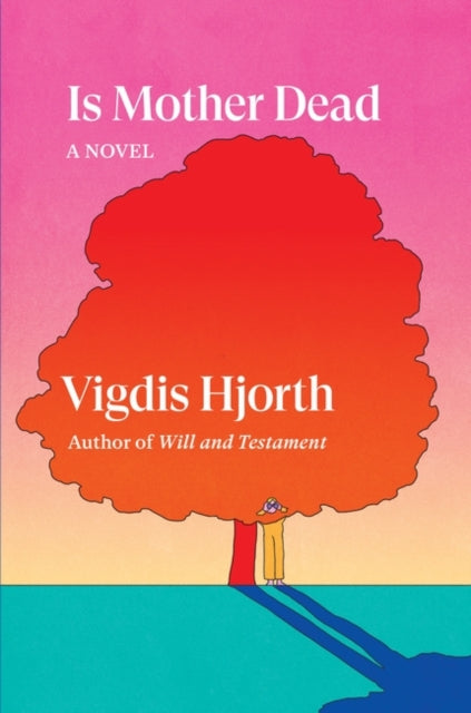 Is Mother Dead 9781804291849 Vigdis Hjorth