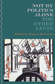 Book cover of: Not By Politics Alone. By: Tamara Deutscher