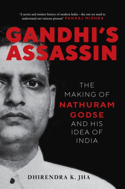 Book cover of: Gandhi's Assassin. By: Dhirendra JHA