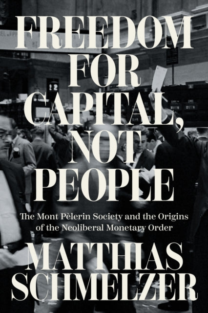 Freedom for Capital, Not People