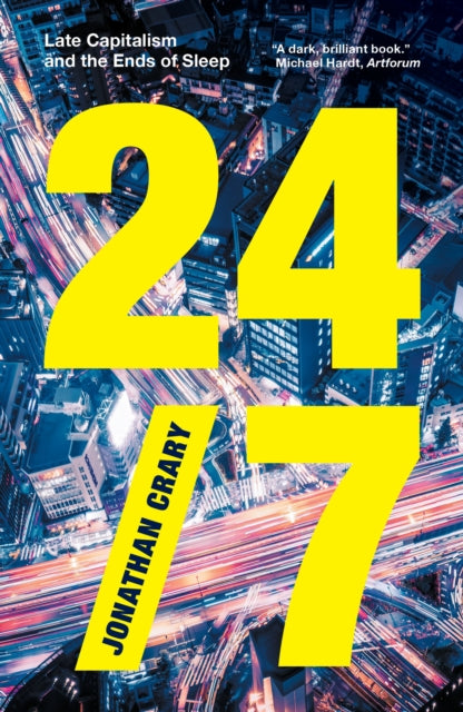 Book cover of: 24/7. By: Jonathan Crary
