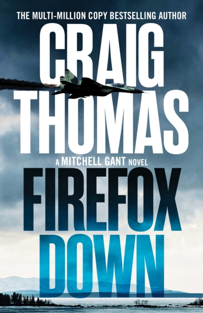 Book cover of: Firefox Down. By: Craig Thomas