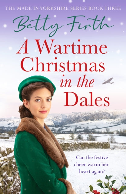 Wartime Christmas in the Dales 9781804361962 Betty Firth