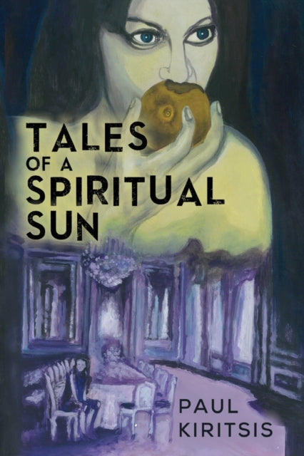 Book cover of: Tales of a Spiritual Sun. By: Paul Kiritsis