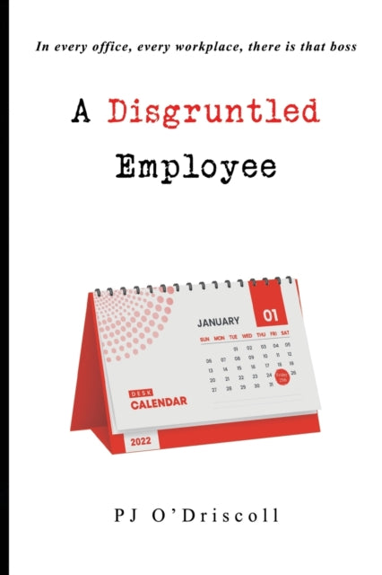 Book cover of: Disgruntled Employee. By: Pj O'Driscoll