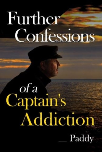 Book cover of: Further Confessions of a Captain's Addiction