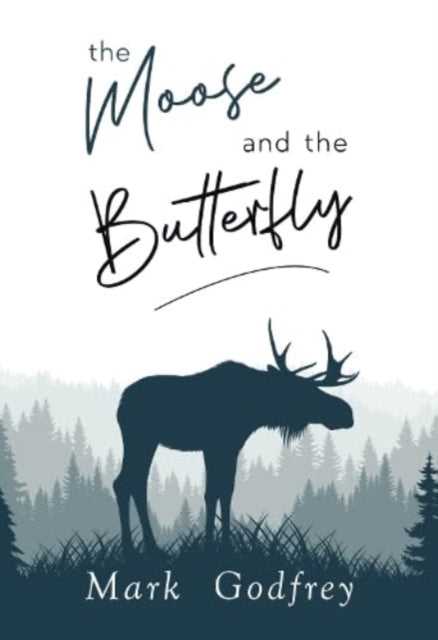 Book cover of: Moose And The Butterfly