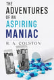 Book cover of: Adventures of an Aspiring Maniac