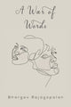Book cover of: War of Words. By: Bhargav Rajagopalan