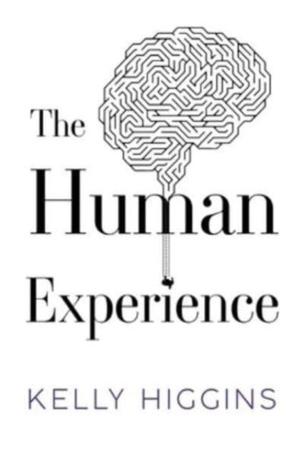 Book cover of: Human Experience. By: Kelly Higgins