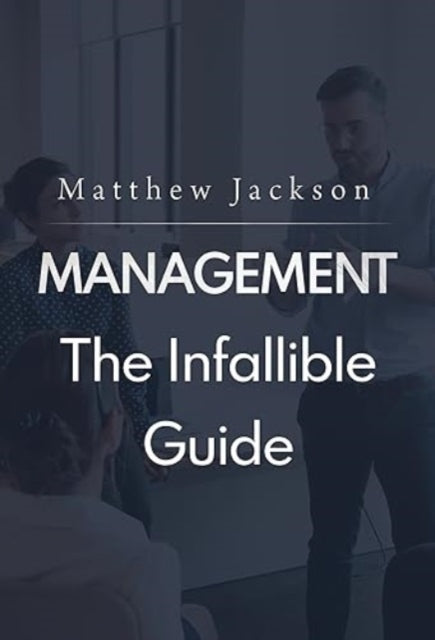 Book cover of: Management: The Infallible Guide