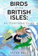 Book cover of: Birds of the British Isles: An Illustrated Guide