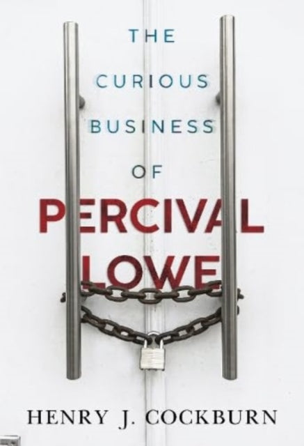 Book cover of: Curious Business of Percival Lowe
