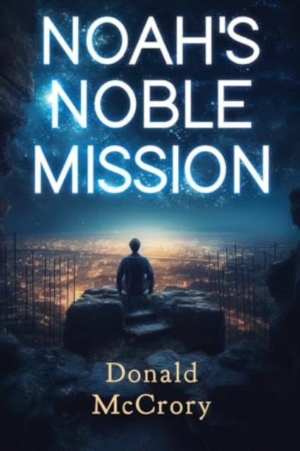 Book cover of: Noah's Noble Mission