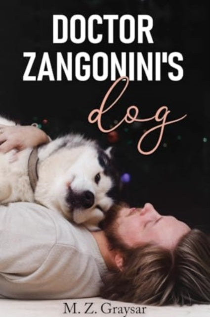 Book cover of: Doctor Zangonini's Dog. By: M. Z. Graysar