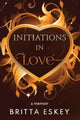 Book cover of: Initiations in Love. By: Britta Eskey