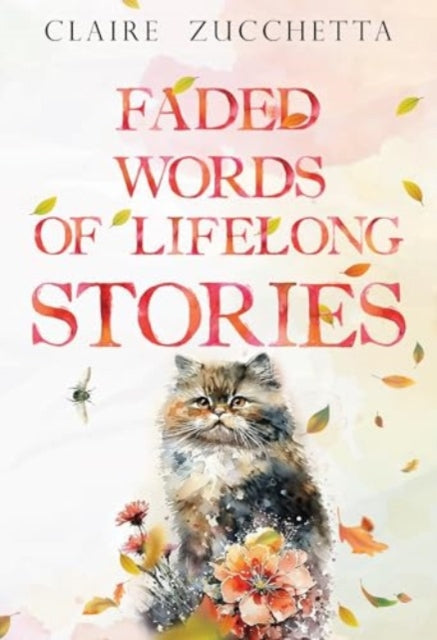 Book cover of: Faded Words of Lifelong Stories