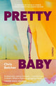 Book cover of: Pretty Baby. By: Chris Belcher