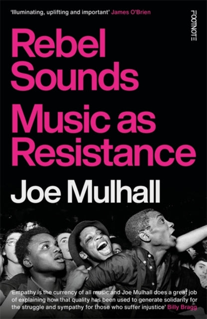 Rebel Sounds, Music as Resistance 9781804441169 Joe Mulhall