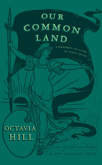 Book cover of: Our Common Land. By: Octavia Hill