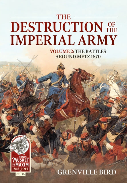 Book cover of: The Destruction of the Imperial Army. By: Grenville Bird