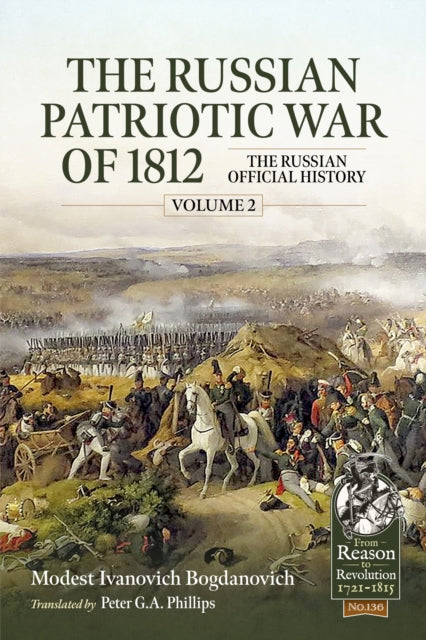 Book cover of: The Russian Patriotic War of 1812 Volume 2. By: Ivanovich Bogdanovich