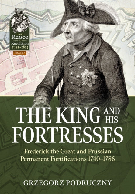 Book cover of: The King and His Fortresses. By: Grzegorz Podruczny