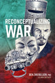 Book cover of: Reconceptualizing War