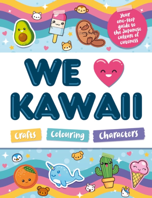 We Love Kawaii 9781804537213 William Potter