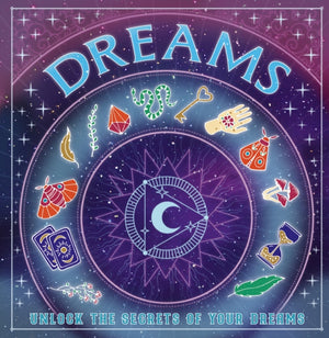 Dreams, Unlock the Secrets of Your Dreams