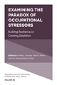 Book cover of: Examining the Paradox of Occupational Stressors. By: Pamela L. Perrewé