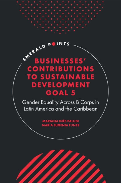Book cover of: Businesses' Contributions to Sustainable Development Goal 5. By: Mariana Inés Paludi