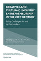 Book cover of: Creative (and Cultural) Industry Entrepreneurship in the 21st Century. By: Inge Hill