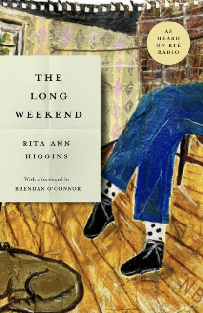 Book cover of: Long Weekend. By: Rita Ann Higgins