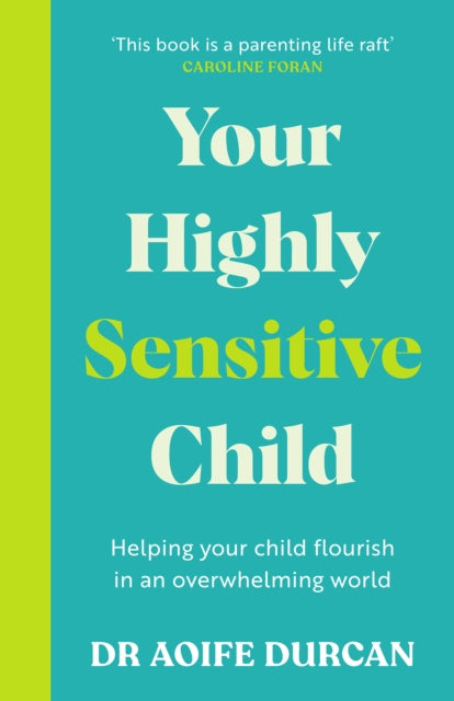 Book cover of: Your Highly Sensitive Child. By: Aoife Durcan