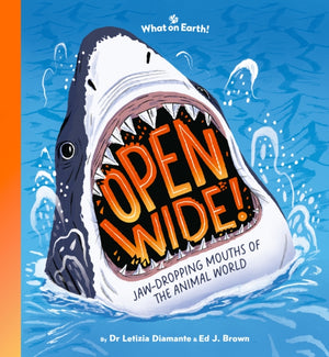 Open Wide!, Jaw-dropping mouths of the animal world