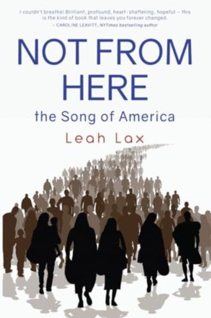 Book cover of: Not From Here. By: Leah Lax