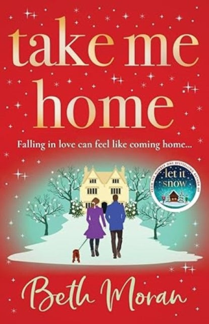 Take Me Home, The uplifting, heartwarming novel from NUMBER ONE BESTSELLER Beth Moran 9781804833605 Beth Moran