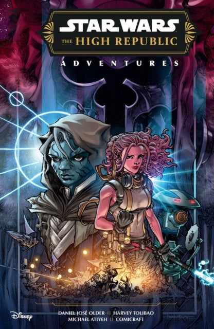 Book cover of: Star Wars: The High Republic Adventures (Phase III) Vol. 1. By: Daniel Jos© Older