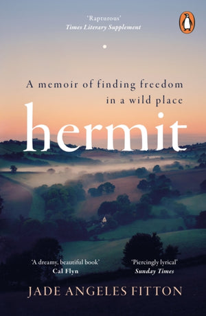 Hermit, A memoir of finding freedom in a wild place