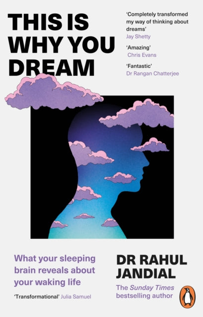 This Is Why You Dream, What your sleeping brain reveals about your waking life 9781804945131 Rahul Jandial