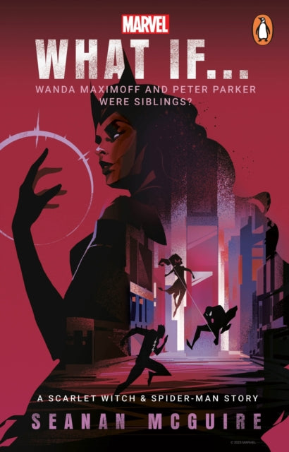 What If… Wanda Maximoff and Peter Parker Were Siblings?, A Scarlet Witch & Spider-Man Story 9781804946602 Seanan McGuire