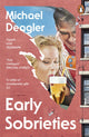 Early Sobrieties 9781804946626 Michael Deagler