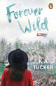 Book cover of: Forever Wild. By: K. A. Tucker