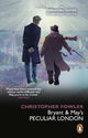 Book cover of: Bryant & May’s Peculiar London. By: Christopher Fowler