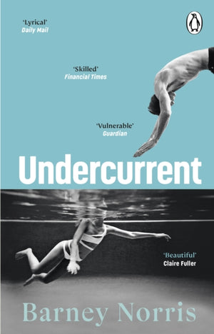 Undercurrent, The heartbreaking and ultimately hopeful novel about finding yourself, from the Times bestselling author of Five Rivers Met on a Wooded Plain