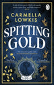 Book cover of: Spitting Gold. By: Carmella Lowkis
