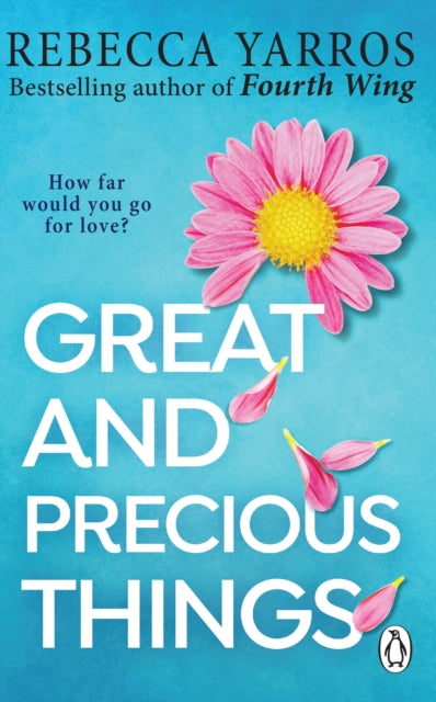 Book cover of: Great and Precious Things. By: Rebecca Yarros